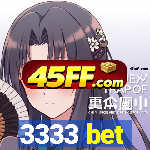 3333 bet
